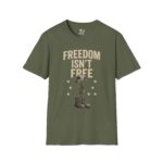 Freedom Isn't Free T-Shirt - Patriotic Military Graphic Tee